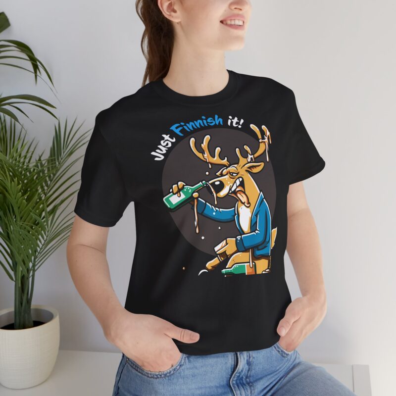 Drunk Reindeer, Just Finnish It T-shirt - Image 5